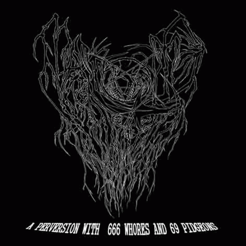 Malevolic : A Perversion with 666 Whores and 69 Pidgeons